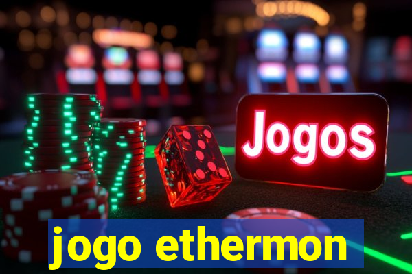 jogo ethermon